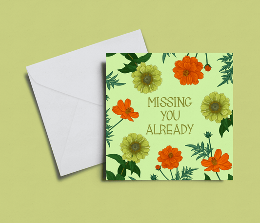 'Missing You Already' Zinnia Card